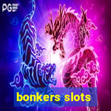 bonkers slots